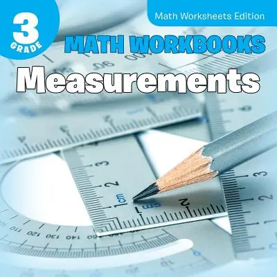 Zeszyty ćwiczeń matematycznych dla 3 klasy: Pomiary Matematyczne arkusze ćwiczeń Wydanie - 3rd Grade Math Workbooks: Measurements Math Worksheets Edition