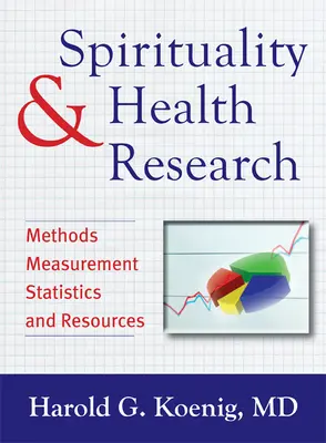 Badania nad duchowością i zdrowiem: Metody, pomiary, statystyki i zasoby - Spirituality & Health Research: Methods, Measurements, Statistics, and Resources