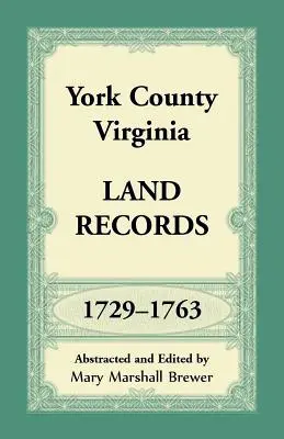 Hrabstwo York, Virginia Land Records, 1729-1763 - York County, Virginia Land Records, 1729-1763