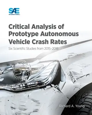 Krytyczna analiza częstotliwości wypadków prototypowych pojazdów autonomicznych: Sześć badań naukowych z lat 2015-2018 - Critical Analysis of Prototype Autonomous Vehicle Crash Rates: Six Scientific Studies from 2015-2018