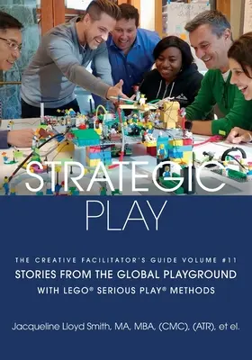 Strategiczna gra: z metodami LEGO(R) SERIOUS PLAY(R) - Strategic Play: with LEGO(R) SERIOUS PLAY(R) methods