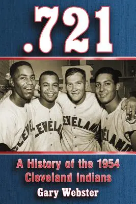 .721: Historia drużyny Cleveland Indians w 1954 roku - .721: A History of the 1954 Cleveland Indians