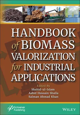 Podręcznik waloryzacji biomasy do zastosowań przemysłowych - Handbook of Biomass Valorization for Industrial Applications