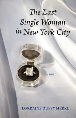 Ostatnia samotna kobieta w Nowym Jorku - The Last Single Woman in New York City