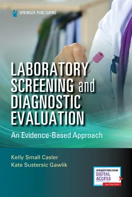 Laboratoryjne badania przesiewowe i ocena diagnostyczna: Podejście oparte na dowodach - Laboratory Screening and Diagnostic Evaluation: An Evidence-Based Approach