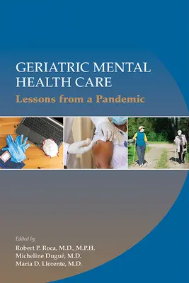 Geriatryczna opieka psychiatryczna: Lekcje z pandemii - Geriatric Mental Health Care: Lessons from a Pandemic