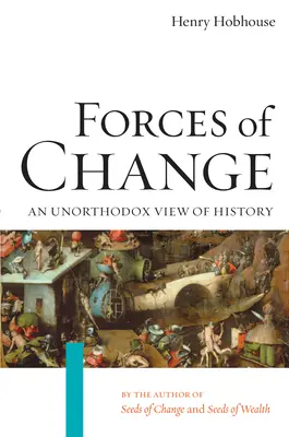 Siły zmian: Nieortodoksyjne spojrzenie na historię - Forces of Change: An Unorthodox View of History