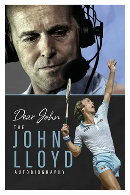 Drogi Johnie: Autobiografia Johna Lloyda - Dear John: The John Lloyd Autobiography