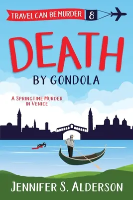 Death by Gondola: Wiosenne morderstwo w Wenecji - Death by Gondola: A Springtime Murder in Venice