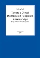 W KIERUNKU GLOBALNEGO DYSKURSU NA TEMAT RELIGII W - TOWARD A GLOBAL DISCOURSE ON RELIGION IN