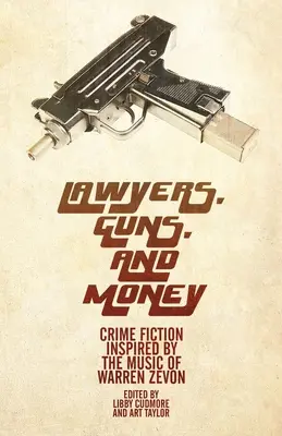 Prawnicy, broń i pieniądze: Kryminał inspirowany muzyką Warrena Zevona - Lawyers, Guns, and Money: Crime Fiction Inspired by the Music of Warren Zevon