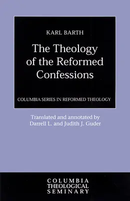 Teologia Wyznań Reformowanych - Theology of the Reformed Confessions