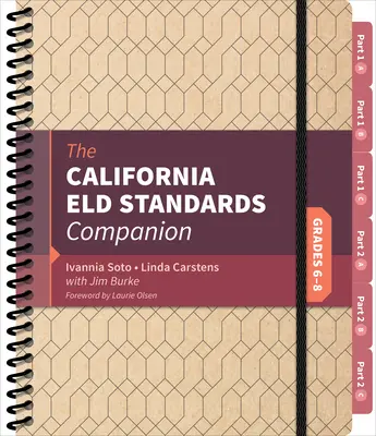 Towarzysz kalifornijskich standardów Eld dla klas 6-8 - The California Eld Standards Companion, Grades 6-8