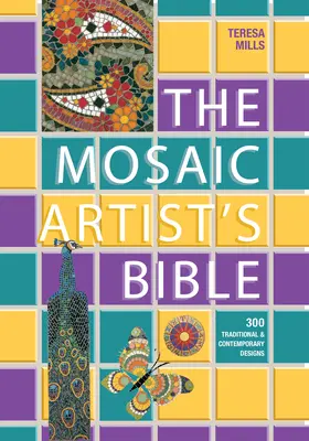 Biblia artysty mozaiki: 300 tradycyjnych i współczesnych wzorów - The Mosaic Artist's Bible: 300 Traditional and Contemporary Designs