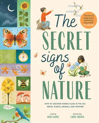 Sekretne znaki natury: Jak odkryć ukryte wskazówki na niebie, w wodzie, roślinach, zwierzętach i pogodzie? - The Secret Signs of Nature: How to Uncover Hidden Clues in the Sky, Water, Plants, Animals, and Weather