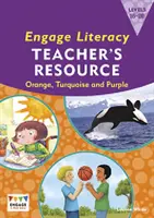Engage Literacy Teacher's Resource Book Poziomy 15-20 Pomarańczowy, turkusowy i fioletowy - Engage Literacy Teacher's Resource Book Levels 15-20 Orange, Turquoise and Purple