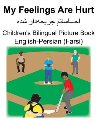 English-Persian (Farsi) My Feelings Are Hurt Dwujęzyczna książka obrazkowa dla dzieci - English-Persian (Farsi) My Feelings Are Hurt Children's Bilingual Picture Book