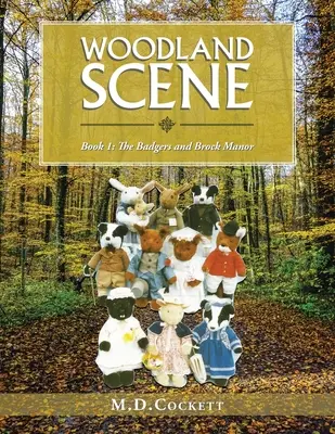 Woodland Scene: Księga 1: Borsuki i Brock Manor - Woodland Scene: Book 1: the Badgers and Brock Manor