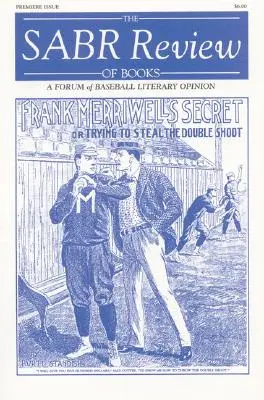 The Sabr Review of Books, tom 1: Forum baseballowych opinii literackich - The Sabr Review of Books, Volume 1: A Forum of Baseball Literary Opinion