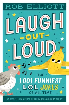 Laugh-Out-Loud: 1,001 najzabawniejszych dowcipów Lol wszech czasów - Laugh-Out-Loud: The 1,001 Funniest Lol Jokes of All Time