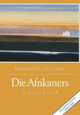 Die Afrikaners: Biografia - Die Afrikaners: 'n Biografie