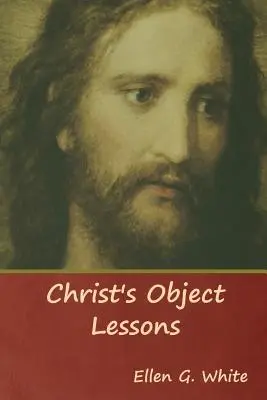 Lekcje przedmiotowe Chrystusa - Christ's Object Lessons