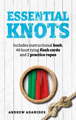 Essential Knots Kit: Zawiera książkę instruktażową, 48 kart flash do wiązania węzłów i 2 liny treningowe - Essential Knots Kit: Includes Instructional Book, 48 Knot Tying Flash Cards and 2 Practice Ropes