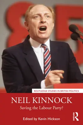 Neil Kinnock: jak ocalić Partię Pracy? - Neil Kinnock: Saving the Labour Party?