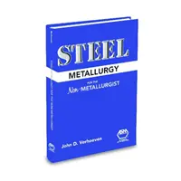 Metalurgia stali dla niemetalurgów - Steel Metallurgy for the Non-Metallurgist