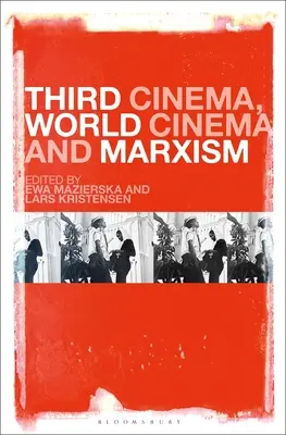 Trzecie kino, kino światowe i marksizm - Third Cinema, World Cinema and Marxism