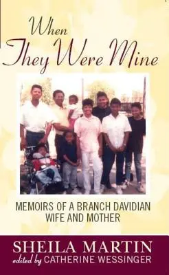 Kiedy byli moi: Wspomnienia żony i matki z oddziału Davidian - When They Were Mine: Memories of a Branch Davidian Wife and Mother