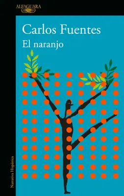 El Naranjo / Drzewko pomarańczowe - El Naranjo / The Orange Tree