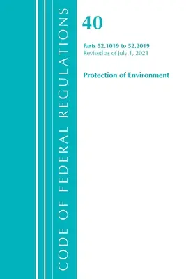 Kodeks przepisów federalnych, tytuł 40 Ochrona środowiska 52.1019-52.2019, zmieniony od 1 lipca 2021 r. - Code of Federal Regulations, Title 40 Protection of the Environment 52.1019-52.2019, Revised as of July 1, 2021