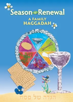 Sezon odnowy: Hagada rodzinna - Season of Renewal: A Family Haggadah