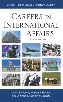Kariera w sprawach międzynarodowych: Wydanie dziewiąte - Careers in International Affairs: Ninth Edition