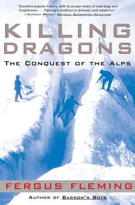 Zabijając smoki: Podbój Alp - Killing Dragons: The Conquest of the Alps