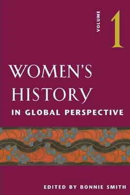 Historia kobiet w perspektywie globalnej: Tom 1 - Women's History in Global Perspective: Volume 1