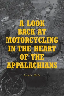 Spojrzenie wstecz na motocykle w sercu Appalachów - A Look Back at Motorcycling in the Heart of the Appalachians