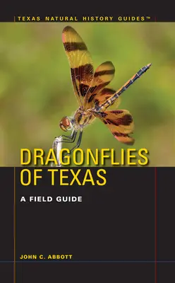 Ważki Teksasu: Przewodnik terenowy - Dragonflies of Texas: A Field Guide
