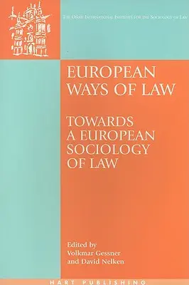 Europejskie drogi prawa: W kierunku europejskiej socjologii prawa - European Ways of Law: Towards a European Sociology of Law