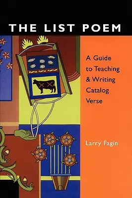 The List Poem: Przewodnik po nauczaniu i pisaniu wierszy katalogowych - The List Poem: A Guide to Teaching & Writing Catalog Verse