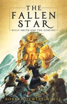 Upadła gwiazda: Billy Smith i gobliny, Księga 2 - The Fallen Star: Billy Smith and the Goblins, Book 2