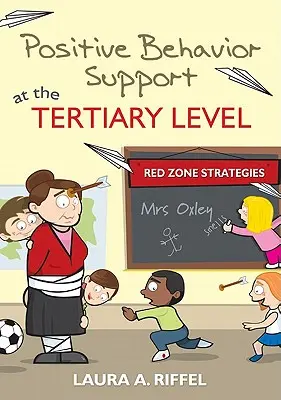 Pozytywne wsparcie zachowania na poziomie trzeciorzędowym: Strategie strefy czerwonej - Positive Behavior Support at the Tertiary Level: Red Zone Strategies