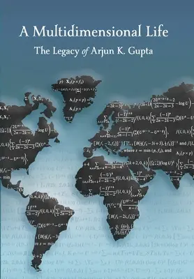 Wielowymiarowe życie: Dziedzictwo Arjuna K. Gupty - A Multidimensional Life: The Legacy of Arjun K. Gupta