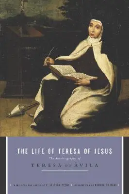 Życie Teresy od Jezusa: Autobiografia Teresy z Avila - The Life of Teresa of Jesus: The Autobiography of Teresa of Avila