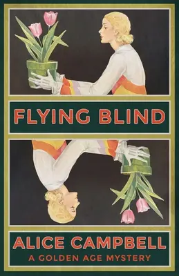 Flying Blind: Tajemnica Złotego Wieku - Flying Blind: A Golden Age Mystery