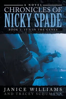 Dziedzictwo Nicky'ego Spade'a: Księga 2: To jest w genach - Legacy of Nicky Spade: Book 2: It's in the Genes