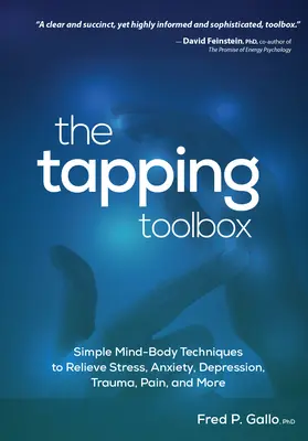 The Tapping Toolbox: Proste techniki oparte na ciele w celu złagodzenia stresu, lęku, depresji, traumy, bólu i nie tylko - The Tapping Toolbox: Simple Body-Based Techniques to Relieve Stress, Anxiety, Depression, Trauma, Pain, and More