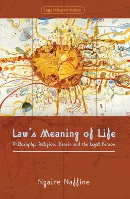 Prawniczy sens życia: Filozofia, religia, Darwin i osoba prawna - Law's Meaning of Life: Philosophy, Religion, Darwin and the Legal Person