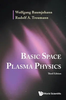 Podstawy fizyki plazmy kosmicznej (wydanie trzecie) - Basic Space Plasma Physics (Third Edition)